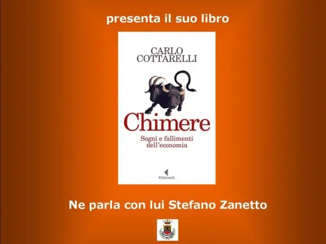 Carlo Cottarelli presenta il suo libro  "Chimere - sogni e fallimenti dell'economia"